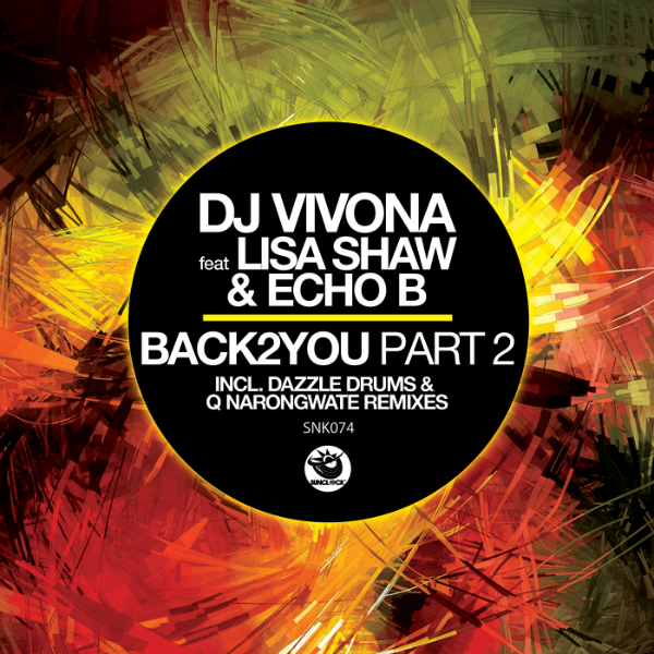 Dj Vivona ft. Lisa Shaw & Echo B - Back2You, Pt. 2 (incl. Dazzle Drums & Q Narongwate Rmxs) - SNK074 Cover